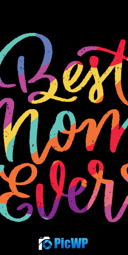 Best MOM ever Colorful 3K Mobile Wallpaper