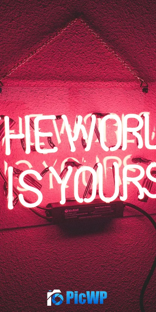 The World is Yours Neon light 3K Mobile Wallpaper