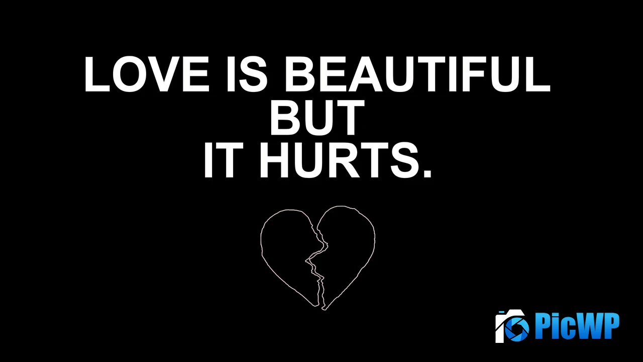 Love is Beautiful But It Hurts 4K PC Wallpaper