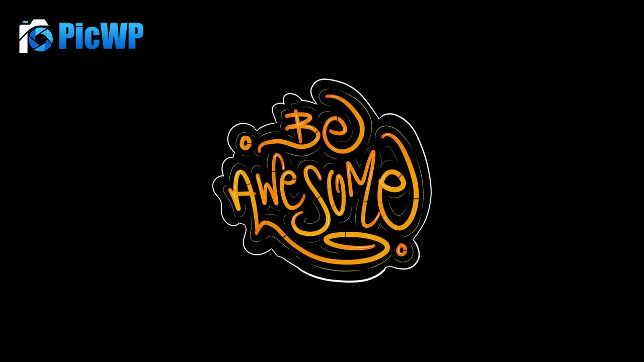 Be Awesome Typography 4K PC Wallpaper