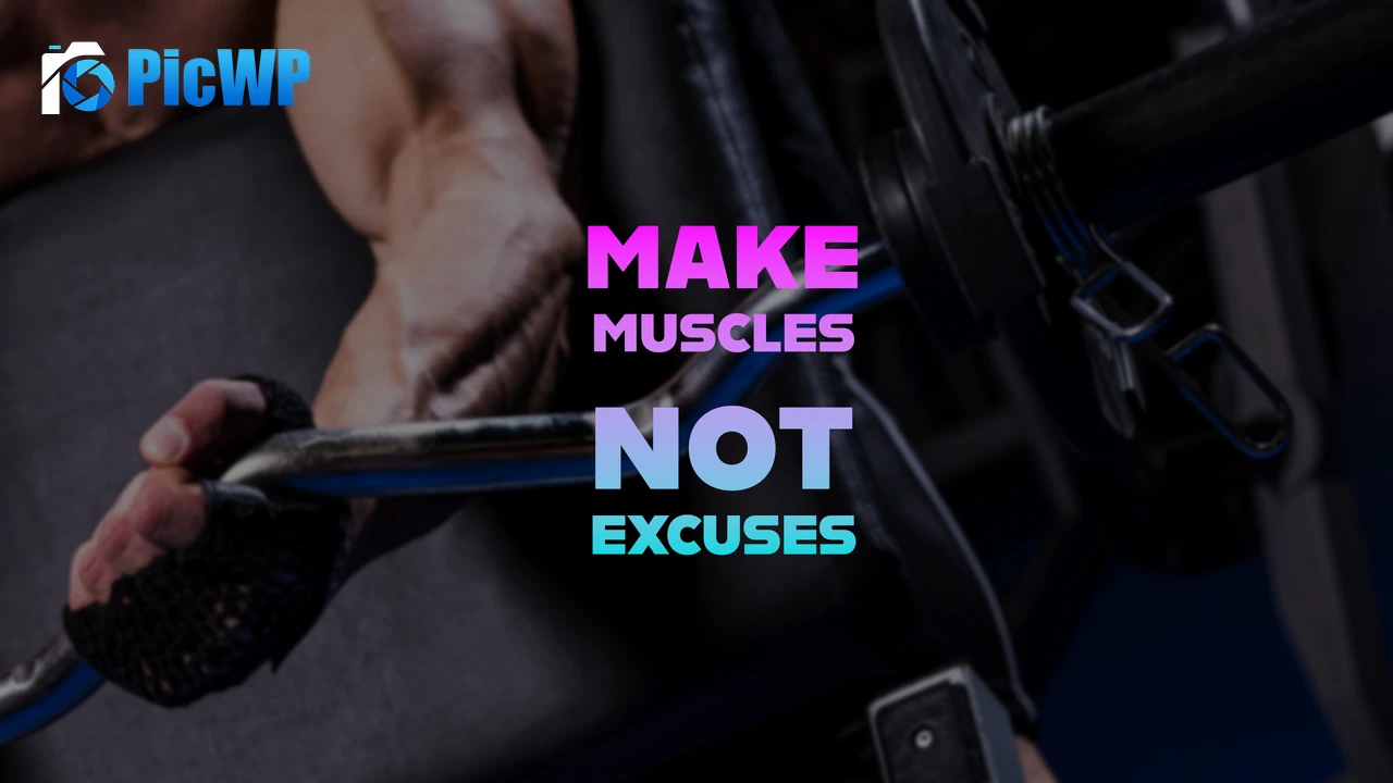 Make Muscles Not Excuses 4K PC Wallpaper