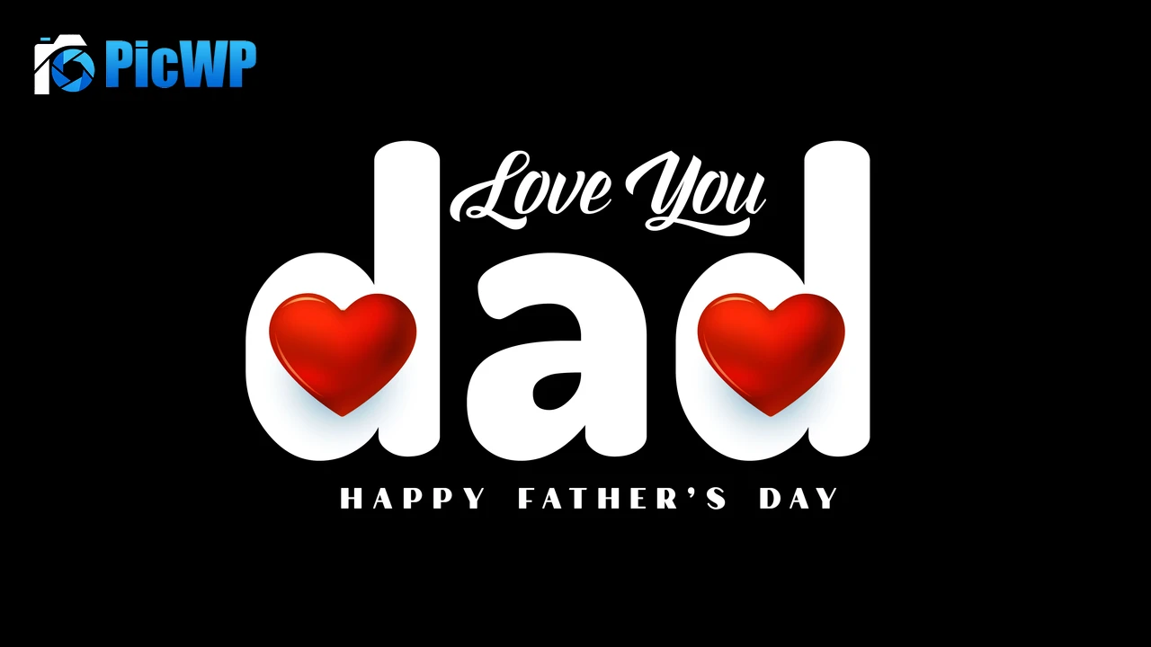 Love You Dad Happy Fathers Day 8K PC Wallpaper