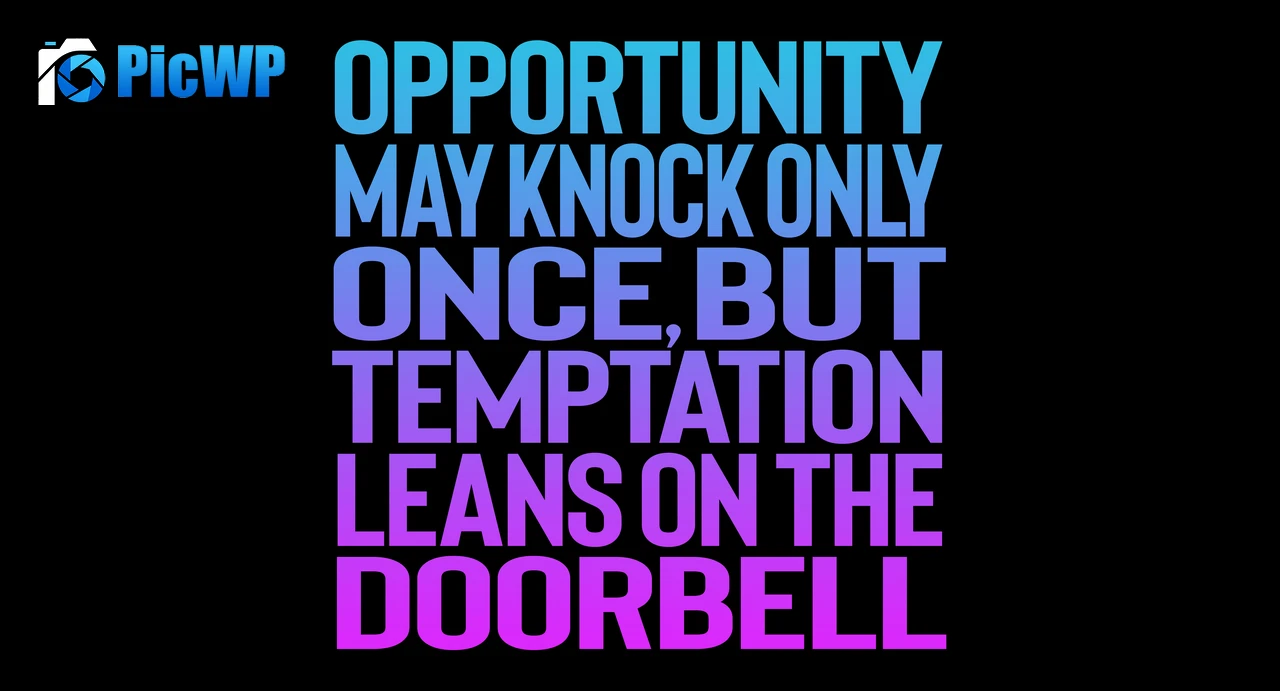 Opportunity may knock only once AMOLED 8K PC Wallpaper