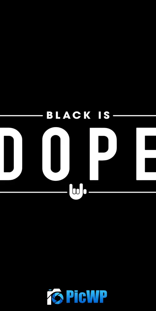 Black is Dope Black background 3K Mobile Wallpaper