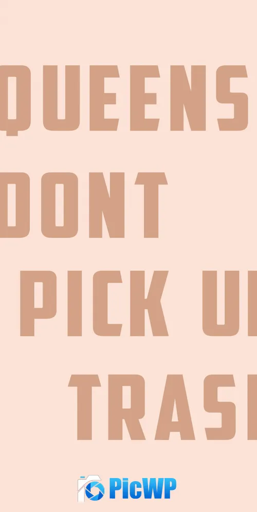 Girly quotes Baddie quotes 3K Mobile Wallpaper