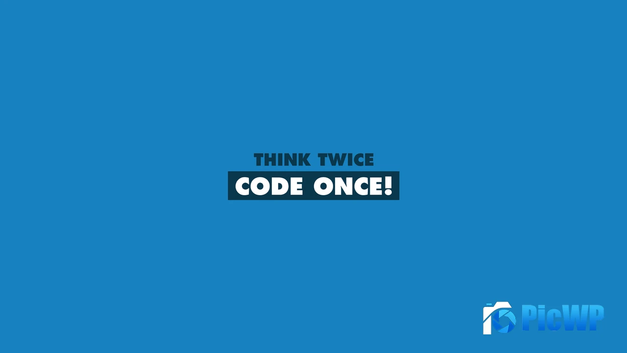 Think Twice Code Once 4K PC Wallpaper