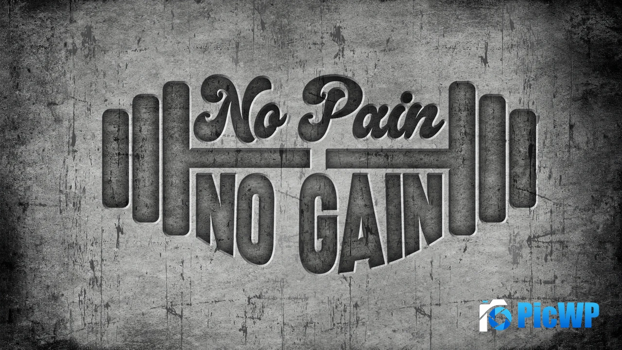 No pain No gain 4K PC Wallpaper