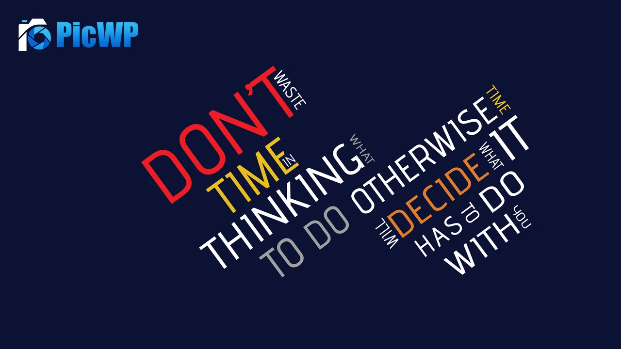 Dont Waste Time Popular quotes 4K PC Wallpaper