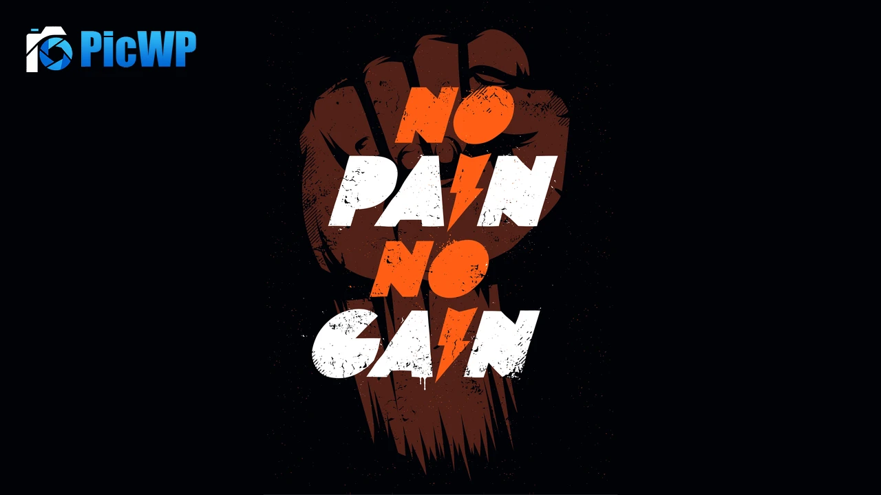 No pain No gain 8K PC Wallpaper