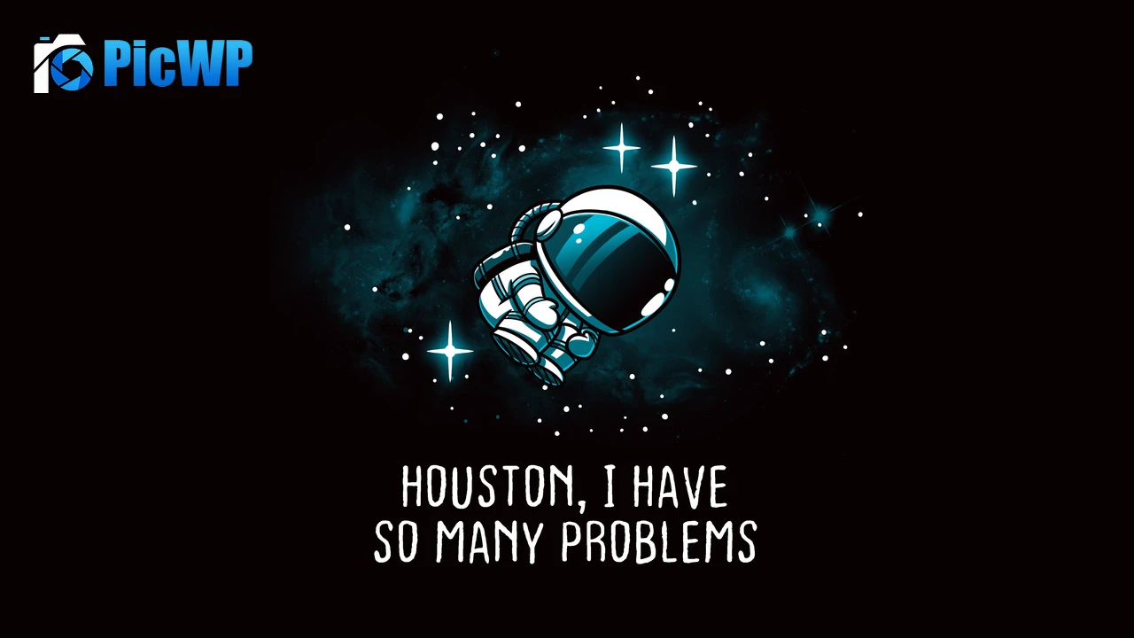 Houston quotes Astronaut 8K PC Wallpaper