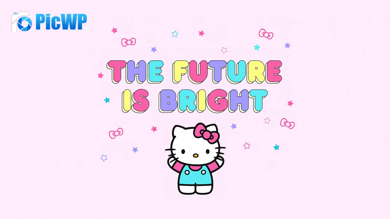 Future is bright Hello kitty quotes 6K PC Wallpaper